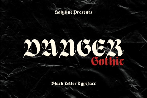 Danger Gothic: A Playful Blackletter Font for Modern Editorial Design