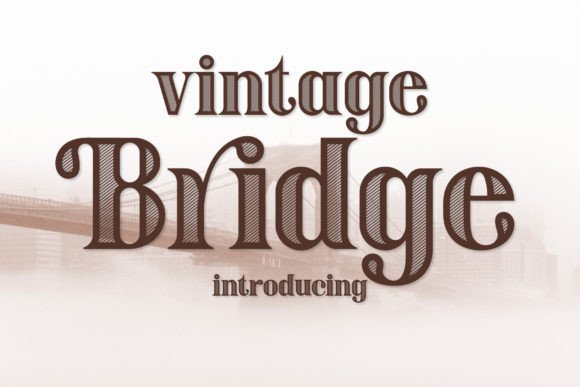 Vintage Bridge Font for Editorial Design